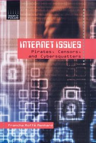 Internet Issues: Pirates, Censors, and Cybersquatters (Issues in Focus)