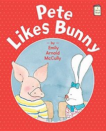 Pete Likes Bunny (I Like to Read)