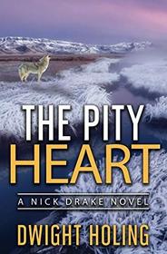 The Pity Heart (A Nick Drake Novel)