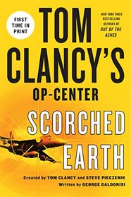 Tom Clancy's Op-Center: Scorched Earth (Op-Center, Bk 15)