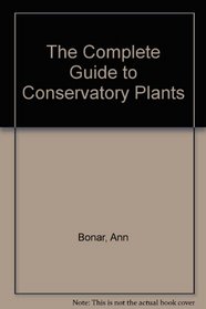 Complete Guide to Conservatory Plants