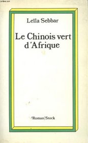 Le chinois vert d'Afrique: Roman (Roman/Stock) (French Edition)