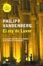 El Rey De Luxor (Novela Hist=rica El Aleph)