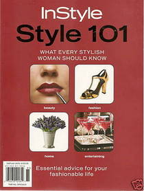 InStyle Style 101 Essential Advice For Your Fashionable Life