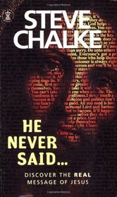 He Never Said...