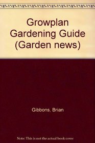 Growplan Gardening Guide (Garden news)