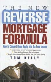 The New Reverse Mortgage Formula: How to Convert Home Equity into Tax-Free Income (Large Print)