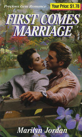 First Comes Marriage (Precious Gem Romance, No 62)