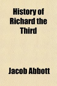 History of Richard the Third