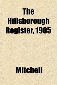 The Hillsborough Register, 1905