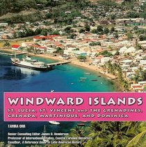 Windward Islands: St. Lucia, St. Vincent and the Grenadines, Grenada, Martinque, & Dominica (The Caribbean Today)