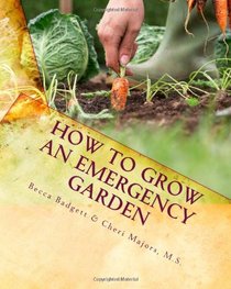 How to Grow an EMERGENCY Garden