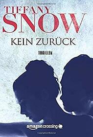 Kein Zurck (Kathleen Turner, 1) (German Edition)