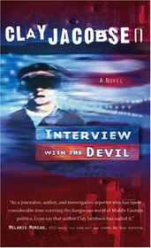 Interview With The Devil: A Christian Journalist, A Muslim Extremist, A Formula for Terror (Mass Market Fiction)