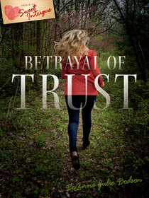 Betrayal of Trust (Annie's Sweet Intrigue, Bk 1)