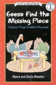 Geese Find the Missing Piece : School Time Riddle Rhymes (I Can Read Book 1)