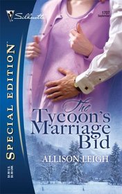 The Tycoon's Marriage Bid (Men of the Double-C Ranch, Bk 7) (Silhouette Special Edition, No 1707)