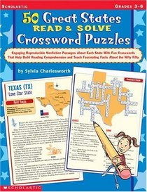 50 Great States Read  Solve Crossword Puzzles: Engaging Reproducible Nonfiction Passages About Each State With Fun Crosswords That Help Build Reading Comprehension and Teach Fascinating Facts about