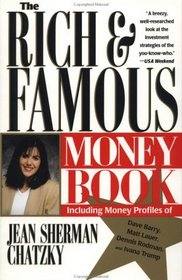 The Rich  Famous Money Book: Investment Strategies of Leading Celebrities