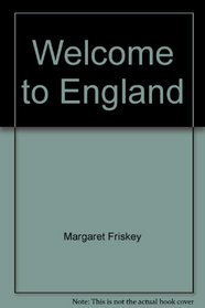 Welcome to England (Welcome to the world books)