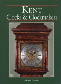 Kent Clocks and Clockmakers