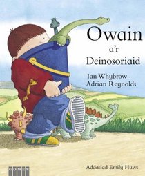Owain A'r Deinosoriad (Welsh Edition)