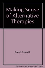 Making Sense of Alternative Therapies