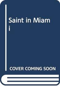 Saint in Miami