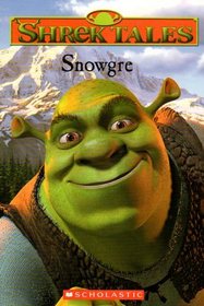 Snowgre (Shrek Tales #2)