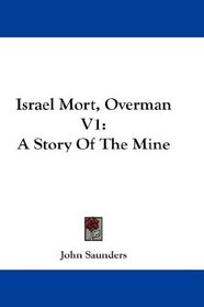 Israel Mort, Overman V1: A Story Of The Mine