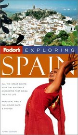Fodor's Exploring Spain, 5th Edition (Exploring Guides)