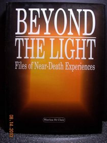 Beyond the Light: Files of Near-Death Experiences