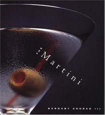 The Martini: An Illustrated History of an American Classic