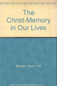The Christ-Memory in Our Lives