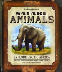 The Field Guide to Safari Animals (Field Guides)