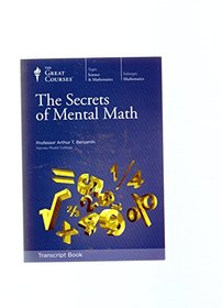 The Secrets of Mental Math (The Great Courses)