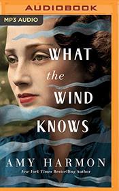 What the Wind Knows (Audio MP3 CD) (Unabridged)