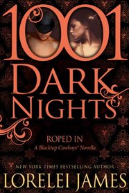 Roped In (Blacktop Cowboys Novella) (1001 Dark Nights, No 9)