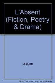 L Absent, L' (Fiction, Poetry & Drama) (French Edition)