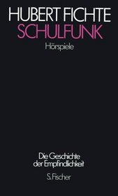 Schulfunk: Horspiele (Paralipomena / Hubert Fichte) (German Edition)