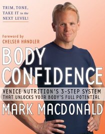 Body Confidence: Venice Nutrition's 3-Step System That Unlocks Your Body's Full Potential