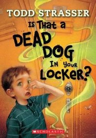 Is That a Dead Dog in Your Locker? (Tardy Boys, Bk 1)