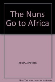 The Nuns Go to Africa
