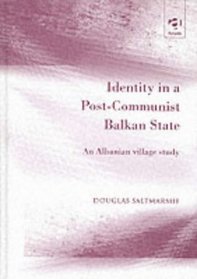 Identity in a Post-Communist Balkan State: An Albanian Village Study