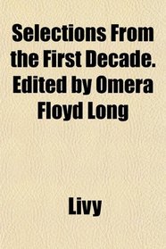 Selections From the First Decade. Edited by Omera Floyd Long