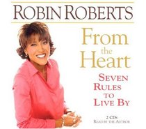 From the Heart: Seven Rules to Live By (Audio CD) (Abridged)