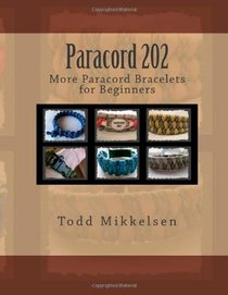 Paracord 202: More Paracord Bracelets for Beginners