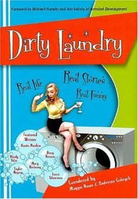 Dirty Laundry: Real Life. Real Stories. Real Funny