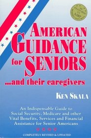 American Guidance for Seniors... and Their Caregivers (American Guidance for Seniors and Their Caregivers)