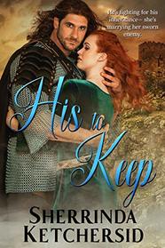 His to Keep: A Medieval Romance